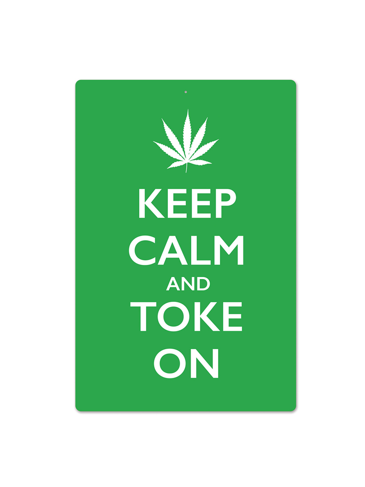 Keep Calm & Toke On Sign