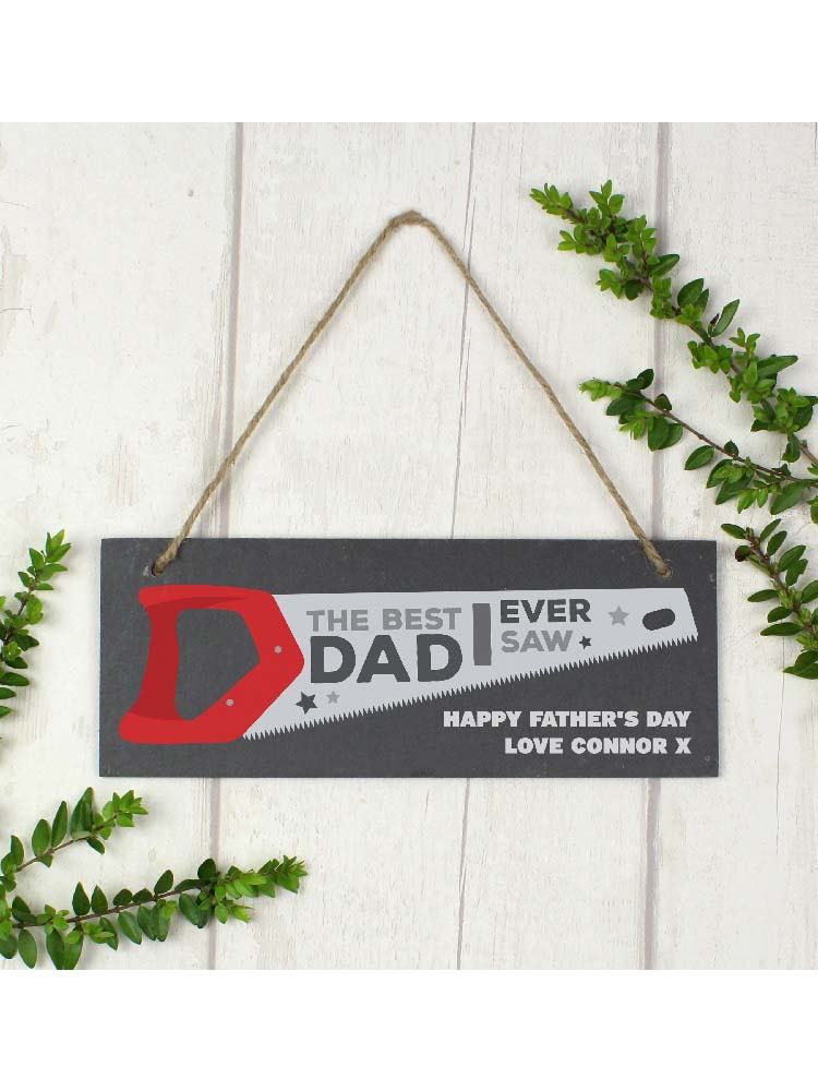 Personalised "The Best Dad Ever Saw" Printed Hanging Slate Plaque