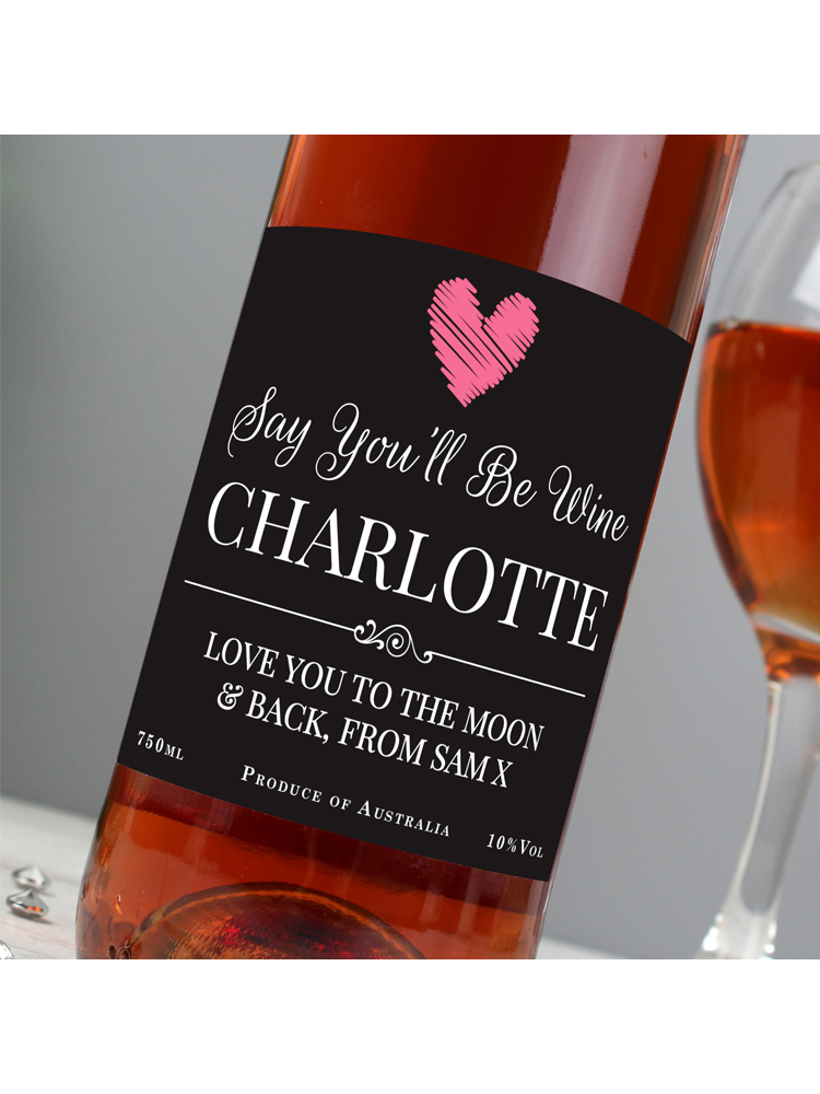 Personalised Say You'll Be Wine Rose Wine