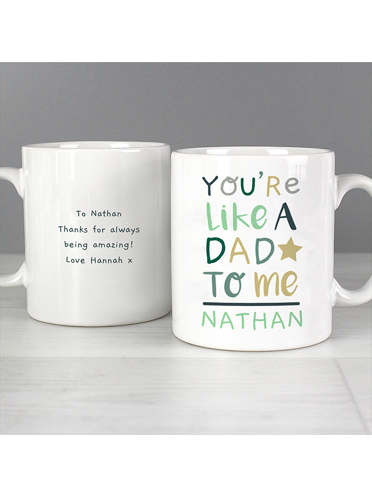 Personalised 'You're Like a Dad to Me' Mug