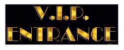 Awards Night 'V.I.P ENTRANCE'  Sign printed 2 sides (Quantity 1)