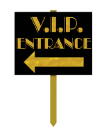 V.I.P. Entrance Yard Sign