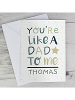 Personalised 'You're Like a Dad to Me' Card