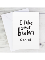 Personalised I Like Your Bum Card